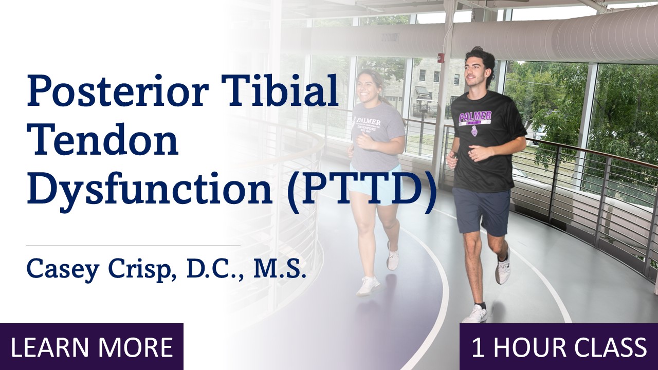 Posterior Tibial Tendon Dysfunction (PTTD)